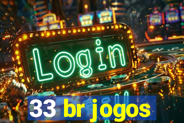 33 br jogos